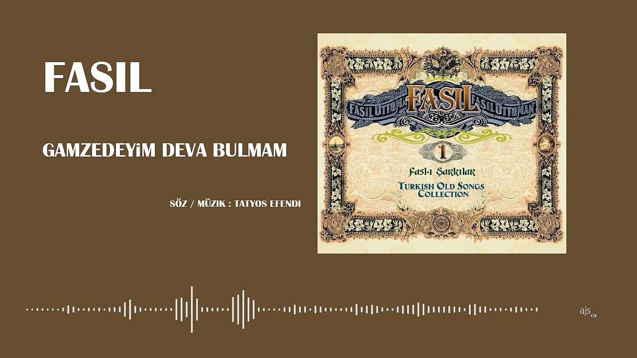 Fasıl - Gamzedeyim Deva Bulmam