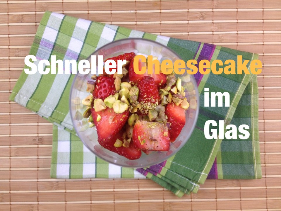 Schneller Cheesecake im Glas  Käsekuchen Rezept Blitz Dessert