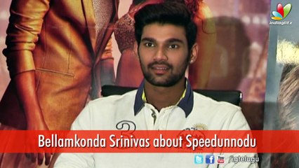 Bellamkonda Srinivas about Speedunnodu
