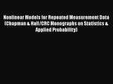 Nonlinear Models for Repeated Measurement Data (Chapman & Hall/CRC Monographs on Statistics