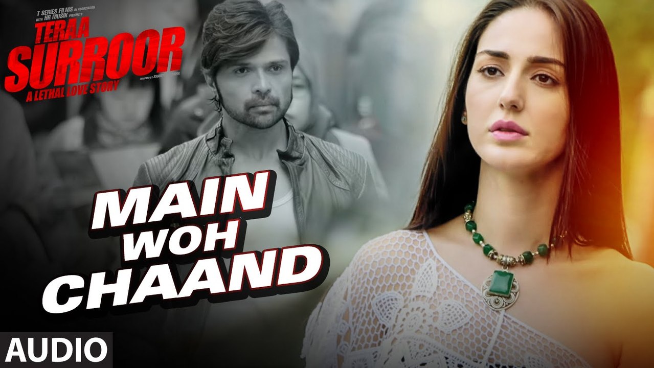 Main Woh Chaand FULL AUDIO Song - TERAA SURROOR - Himesh Reshammiya, Farah Karimaee
