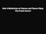 Aloft: A Meditation on Pigeons and Pigeon-Flying (The Pruett Series) Read Online PDF