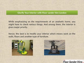 Glorify Your Interior with Floor sander hire London