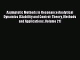 Asymptotic Methods in Resonance Analytical Dynamics (Stability and Control: Theory Methods