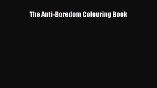 [PDF Télécharger] The Anti-Boredom Colouring Book [PDF] Complet Ebook