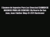 [ Examen de Ingenios Para Las Ciencias[ EXAMEN DE INGENIOS PARA LAS CIENCIAS ] By Huarte De