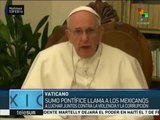 Papa Francisco envía mensaje al pueblo de México previo a su visita