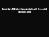 Essentials Of Global Community Health (Essential Public Health)  Free Books