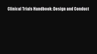 Clinical Trials Handbook: Design and Conduct  Free Books