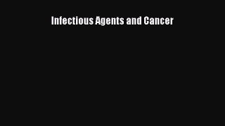 Infectious Agents and Cancer  Free Books