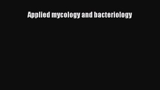 Applied mycology and bacteriology  Free Books