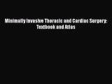 Minimally Invasive Thoracic and Cardiac Surgery: Textbook and Atlas  Free Books