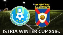 ISTRIA WINTER CUP 2016. - NK Celje vs NK Novigrad-Cittanova