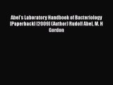 Abel's Laboratory Handbook of Bacteriology [Paperback] [2009] (Author) Rudolf Abel M. H Gordon