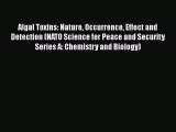 Algal Toxins: Nature Occurrence Effect and Detection (NATO Science for Peace and Security Series