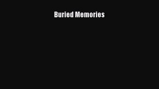 (PDF Download) Buried Memories Read Online
