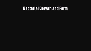 Bacterial Growth and Form  Free Books