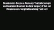 Skandalakis Surgical Anatomy: The Embryologic and Anatomic Basis of Modern Surgery 2 Vol. set