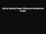 [PDF Download] Liberty Equality Power: A History of the American People [Read] Online