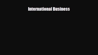[PDF Download] International Business [PDF] Online