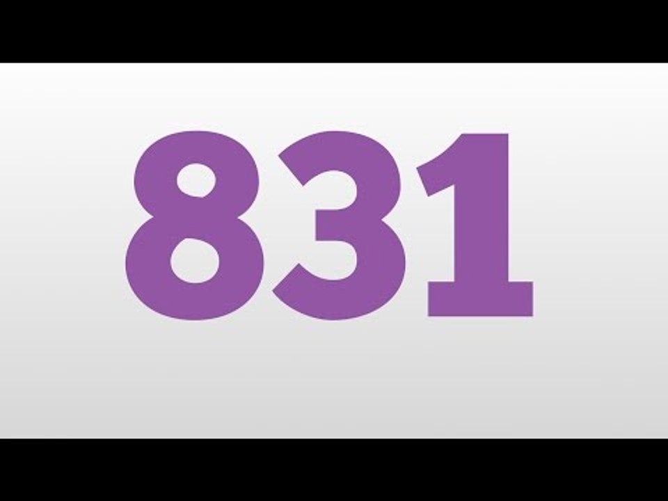 831 meaning and pronunciation