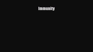 Immunity  Read Online Book