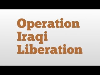 Operation Iraqi Liberation meaning and pronunciation