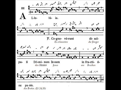 Alleluia gregorian 'Cognoverunt discipuli' , Dominica III Paschae (3è dimanche du T. Pascal)