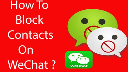 Android App: How To Block and UnBlock A Contact/Friend On WeChat
