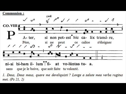 Communio gregorian 'Pater si', Dominica in Palmis (Dimanche des Rameaux)