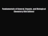 Fundamentals of General Organic and Biological Chemistry (6th Edition)  Free PDF