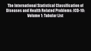 The International Statistical Classification of Diseases and Health Related Problems: ICD-10: