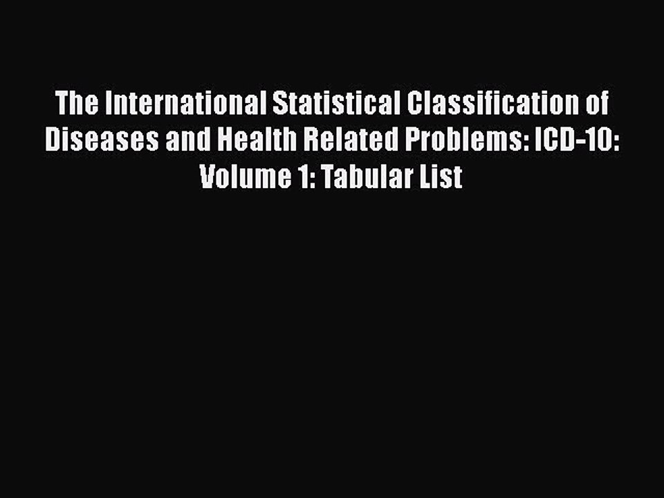 The International Statistical Classification of Diseases and Health Related Problems: ICD-10: