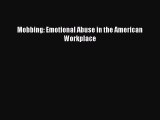 [PDF Download] Mobbing: Emotional Abuse in the American Workplace [PDF] Full Ebook