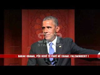 BARAK OBAMA, PËR HERË TË PARË NË XHAMI: FALEMINDERIT !