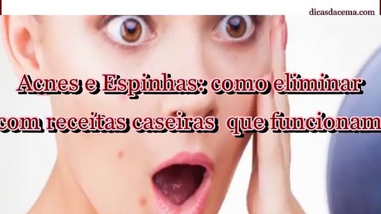 Receitas caseiras para eliminar acnes e espinhas -dicas da Cema