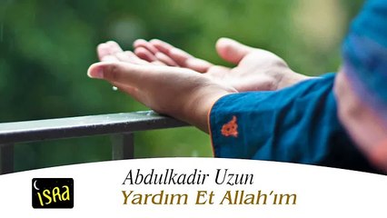 Abdulkadir Uzun - Yardım Et Allahım