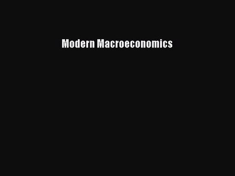 [PDF Download] Modern Macroeconomics [Read] Online