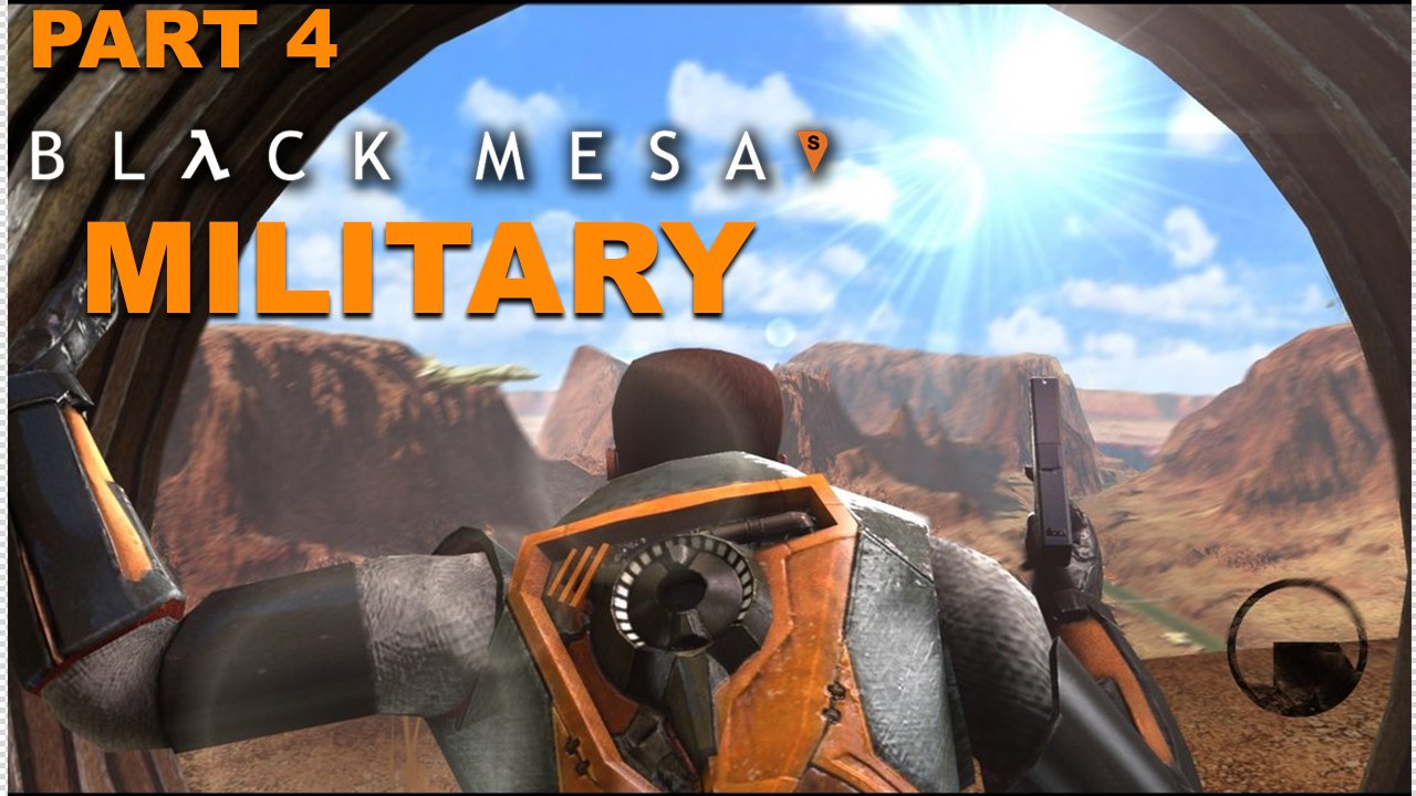 Black Mesa - Part 4 - MILITARY - Gameplay /Walkthrough/1080p60 - HARD Difficulty