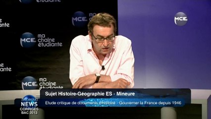 Bac 2013 : correction vidéo Bac Général série ES sujet d'Histoire - Géographie sujet 3 : Gouverner la France depuis 1946