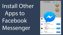 How To Install or Add Other Apps To Facebook Messenger ?