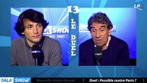 Talk Show du 04/02, partie 7 :  Duel, possible contre Paris ?