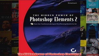 Download PDF  The Hidden Power of Photoshop Elements 2 FULL FREE