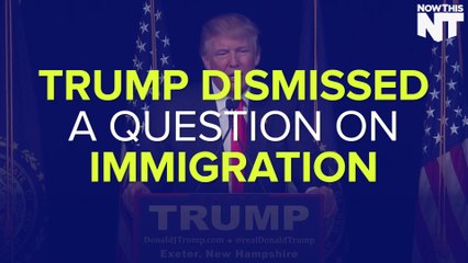 Trump Dismisses Immigration Question From "Bernie Plant"