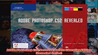 Download PDF  Adobe Photoshop CS2 Revealed Deluxe Education Edition Revealed Series FULL FREE