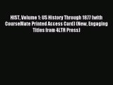 (PDF Download) HIST Volume 1: US History Through 1877 (with CourseMate Printed Access Card)