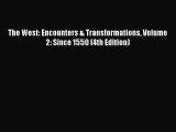 (PDF Download) The West: Encounters & Transformations Volume 2: Since 1550 (4th Edition) Download