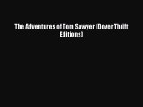 (PDF Download) The Adventures of Tom Sawyer (Dover Thrift Editions) Download