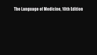 (PDF Download) The Language of Medicine 10th Edition Read Online