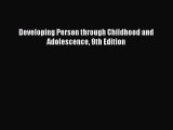 (PDF Download) Developing Person through Childhood and Adolescence 9th Edition Download